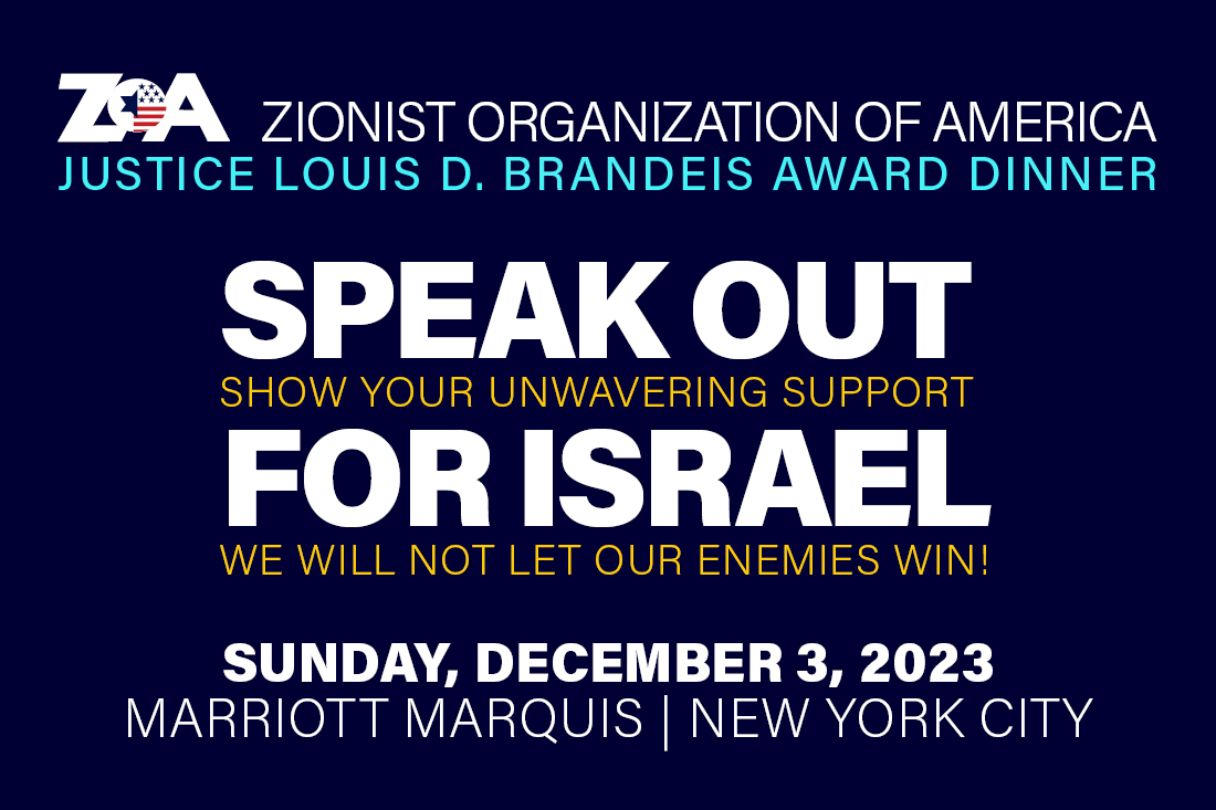 ZOA Justice Louis D. Brandeis Award Dinner 2023: SPEAK OUT FOR ISRAEL